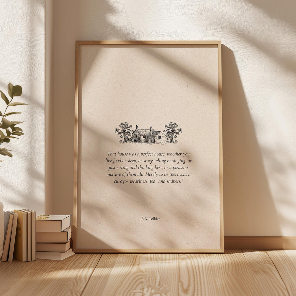 J.R.R. Tolkien "That House Was A Perfect House" Quote Print | The Hobbit Literary Art